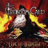 Freedom Call/Live In Hellvetia