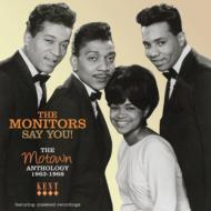 Monitors/Say You： Motown Anthology 1963-1968