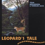 Tom Bergeron / Whirled Jazz/Leopard's Tale