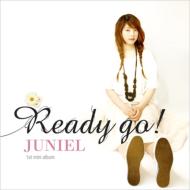 JUNIEL/Ready Go!