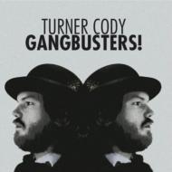 Turner Cody/Gangbusters