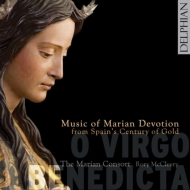 Renaissance Classical/O Virgo Benedicta-music Of Marian Devotion From Spain's Century Of Gold Maria