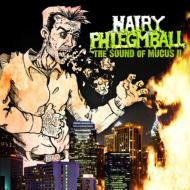 Hairy Phlegmball/Sound Of Mucus 2