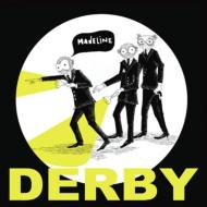 Derby/Madeline
