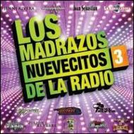 Various/Los Madrazos Nuevecitos De La Radio Vol.3