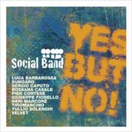 Social Band/Yes But Not!