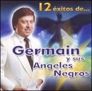 Germain Y Los Angeles Negros/12 Exitos