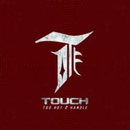 Touch (Korea)/2nd Mini Album Too Hot 2 Handle