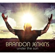 Brandon Jenkins/Under The Sun
