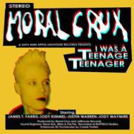 Moral Crux/I Was A Teenage Teenager (Jewel Case Packaging)