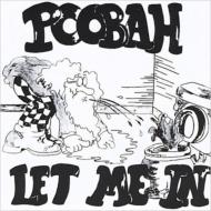 Poobah/Let Me In