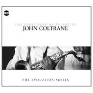 John Coltrane/John Coltrane - The Evolution Of An Artist