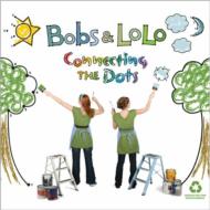 Bobs ＆ Lolo/Connecting The Dots