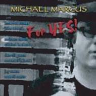 Michael Marcus/For Yes!
