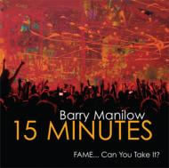 Barry Manilow/15 Minutes