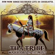Tha Tribe/Warriors In The Mist