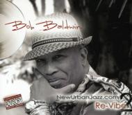 Bob Baldwin/Newurbanjazz. com 2 / Re-vibe (Digi)