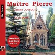 グノー（1818-1893）/Maitre Pierre： D'ollone / O ＆ Cho Boue Cauchard Clezio Roux