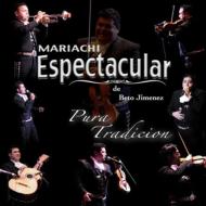 Mariachi Espectacular: Pura Tradicion