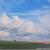 MOTTAINAI SOUND Vol.1