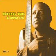 Michael Veal / Aqua Ife/Volume One (Digi)