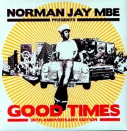 Norman Jay Presents Good Times 30th Anniversary Edition