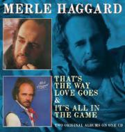 Merle Haggard/That's The Way Love Goes / It's All In The Game