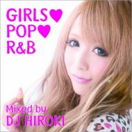 DJ HIROKI/Girls Pop R  B Mixed By Dj Hiroki