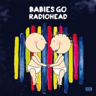 Babies Go Radiohead