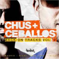 Dj Chus / Ceballos/Chus  Ceballos Back On Tracks Vol 2