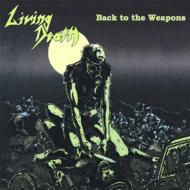 Living Death/Back To The Weapons