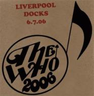 The Who/Encore 2006 Liverpool Docks (2) July 6 2006 (Ltd)(Pps)