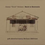 Jimmy Duck Holmes/Back To Bentonia 5th Anniversary Deluxe Edition