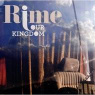 Rime/Our Kingdom