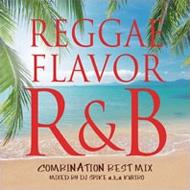 DJ SPIKE a. k.a. KURIBO/Reggae Flavor R  B-combination Best Mix