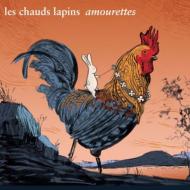 Les Chauds Lapins/Amourettes 