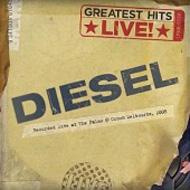 Diesel/Greatest Hits Live