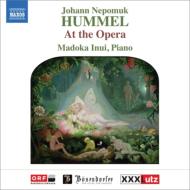 フンメル（1778-1837）/At The Opera-variations Potpourri： 乾まどか(P)