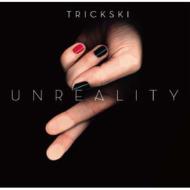 Trickski/Unreality