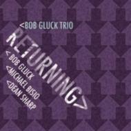 Bob Gluck/Returning