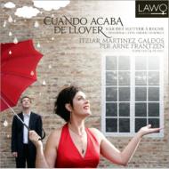 Soprano Collection/Cuando Acaba De Llover-spanish ＆ Latin American Songs： Galdos(S) Frantzen(P)