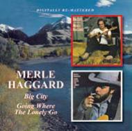 Merle Haggard/Big City / Going Where The Lonely Go (Rmt)