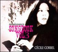 Cecile Corbel/Songbook Vol.3： Renaissance