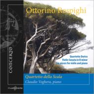 レスピーギ（1879-1936）/Quartetto Dorico Violin Sonata Etc： Quartetto Della Scala Voghera(P)