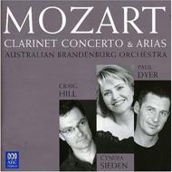 モーツァルト（1756-1791）/Clarinet Concertos Arias： Craig Hill(Basset Cl) Sieden(S) Dyer / Australian Brand