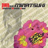 DWB feat. MINATSUKI(CV˿) /Tv˥  ǥåɥޥ   饯󥰡븫̾