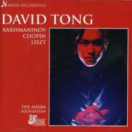 ピアノ作品集/David Tong： Rachmaninov Chopin Liszt： Piano Works