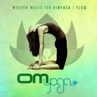 Various/Om Yoga 1 Modern Music For Vinyasa  Flow
