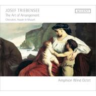 Wind Ensemble Classical/Joseph Triebensee-the Art Of Arrangement： Amphion Wind Octet
