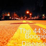 44s/Boogie Disease